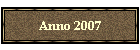 Anno 2007