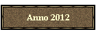 Anno 2012