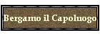 Bergamo il Capoluogo