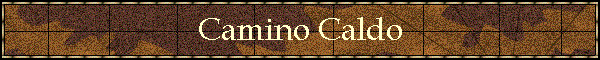 Camino Caldo