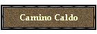 Camino Caldo