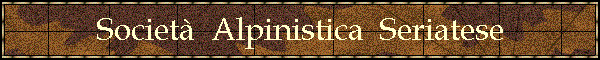 Societ�  Alpinistica  Seriatese