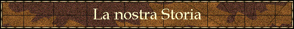 La nostra Storia