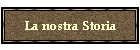 La nostra Storia