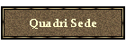 Quadri Sede