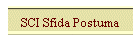 SCI Sfida Postuma