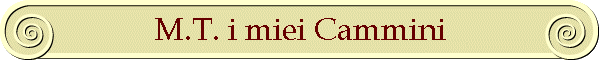 M.T. i miei Cammini