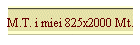 M.T. i miei 825x2000 Mt.