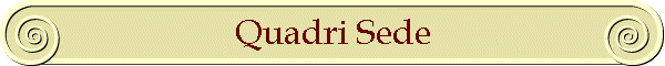 Quadri Sede